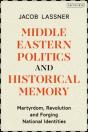 Middle Eastern Politics And Historical Memory - Preview