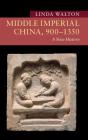 Middle Imperial China, 900â€“1350 - Preview