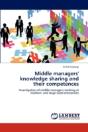 Middle Managers' Knowledge Sharing And Their Competences - Preview