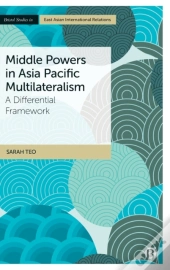 Middle Powers In Asia Pacific Multilateralism