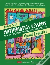 Middle School Mathematics Lessons To Explore, Understand, And Respond To Social Injustice