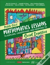 Middle School Mathematics Lessons To Explore, Understand, And Respond To Social Injustice