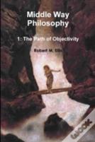 Middle Way Philosophy 1: The Path Of Objectivity