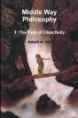 Middle Way Philosophy 1: The Path Of Objectivity - Preview