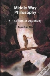 Capa do artigo Middle Way Philosophy 1: The Path Of Objectivity