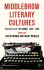 Middlebrow Literary Cultures - Preview