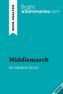 Capa do artigo Middlemarch By George Eliot (Book Analysis) : Detailed Summary, Analysis And Reading Guide