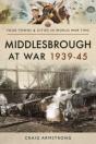 Middlesbrough At War 1939 45 - Preview