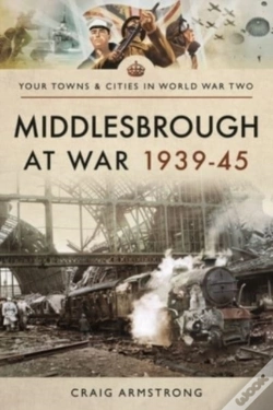 Capa do artigo Middlesbrough At War 1939 45