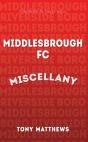 Middlesbrough Fc Miscellany - Preview