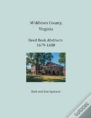 Middlesex County, Virginia Deed Book Abstracts 1679-1688