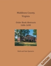 Capa do artigo Middlesex County, Virginia Order Book Abstracts 1686-1690