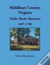 Capa do artigo Middlesex County, Virginia Order Book Abstracts, 1697-1700