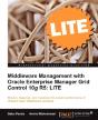 Middleware Management With Oracle Enterprise Manager Grid Control 10g R5 Lite Edition - Preview