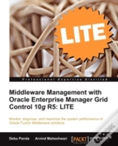 Middleware Management With Oracle Enterprise Manager Grid Control 10g R5 Lite Edition