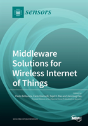 Middleware Solutions For Wireless Internet Of Things - Preview