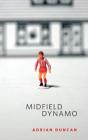 Midfield Dynamo - Preview
