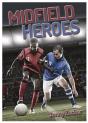 Midfield Heroes - Preview