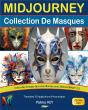 Midjourney 5 2 Collection De Masques - Preview