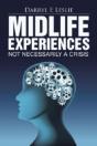 Midlife Experiences: Not Necessarily A Crisis - Preview
