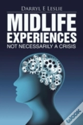 Midlife Experiences: Not Necessarily A Crisis