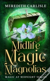 Midlife Magic & Magnolias