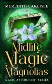 Midlife Magic & Magnolias