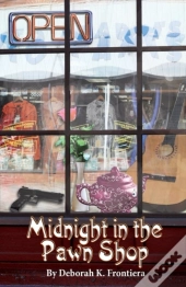 Midnight In The Pawn Shop