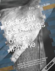 Midnight Ramblings On An Iphone