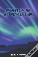 Midnight Sun And The Northern Lights