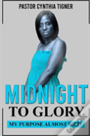 Midnight To Glory