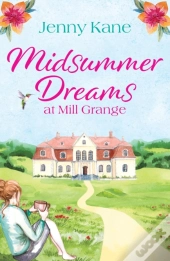 Midsummer Dreams At Mill Grange