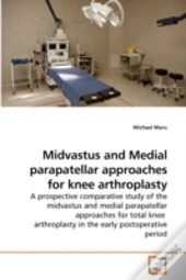 Midvastus And Medial Parapatellar Approa