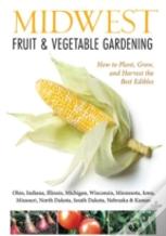 Midwest Fruit & Vegetable Gardening