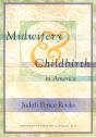 Midwifery And Childbirth In America - Preview