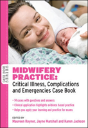 Midwifery Practice: Critical Illness, Complications And Emergencies Case Book - Preview