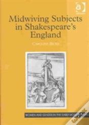 Capa do artigo Midwiving Subjects In Shakespeareâ€™S England