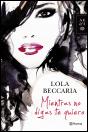Mientras No Digas Te Quiero - Preview