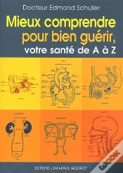 Capa do artigo Mieux Comprendre Pour Bien Guérir ; Votre Sante De A À Z