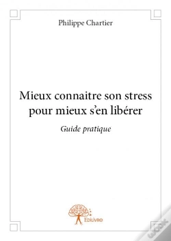 Capa do artigo Mieux Connaître Son Stress Pour Mieux S'En Libérer
