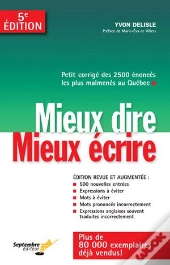 Mieux Dire, Mieux Ecrire: Petit Corrige Des 2500 Enonces Les Plus