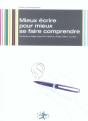 Mieux Ecrire Pour Mieux Se Faire Comprendre - Preview