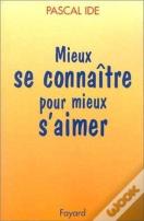 Mieux Se Connaitre Pour Mieux S'Aimer