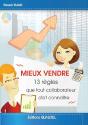 Mieux Vendre : 13 Regles Que Tout Collaborateur Doit Connaitre - Preview