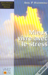 Mieux Vivre Avec Le Stress