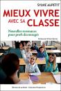 Mieux Vivre Avec Sa Classe ; Nouvelles Ressources Pour Profs Découragés - Preview