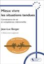 Mieux Vivre Les Situations Tendues : Connaissance De Soi Et Compétences Relationnelles (2e Édition) - Preview