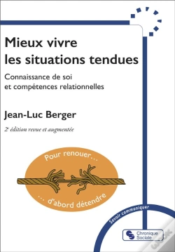 Capa do artigo Mieux Vivre Les Situations Tendues : Connaissance De Soi Et Compétences Relationnelles (2e Édition)