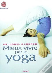 Mieux Vivre Par Le Yoga