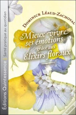 Capa do artigo Mieux Vivre Ses Émotions Grâce Aux Élixirs Floraux